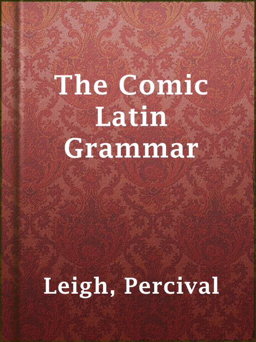 Title details for The Comic Latin Grammar by Percival Leigh - Available